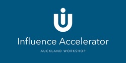 Banner image for Influential U Workshop: Auckland Influence Accelerator March 9, 2022