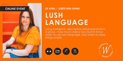 Lush Language with Gretchen Shirm