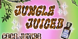 Banner image for JUNGLE JUICED