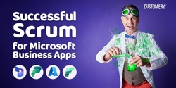 Banner image for Successful Scrum for Microsoft Business Apps (GBP)