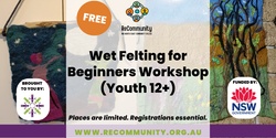 Banner image for Wet Felting for Beginners Workshop (Youth 12+) | WAUCHOPE