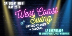 Banner image for Saturday Social + West Coast Swing Intro Class @ La Encantada!