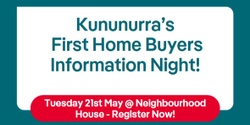 Banner image for Kununurra's First Home Buyers Information Night