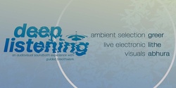 Banner image for Deep Listening: Greer and Lithe