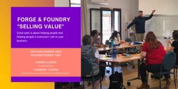 Banner image for Forge & Foundry “Selling Value” 