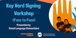 Banner image for Key Word Signing Workshop Face to Face 