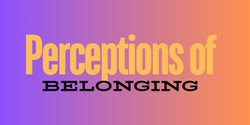 Banner image for Perceptions of belonging