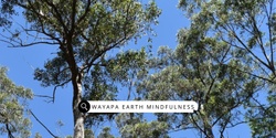 Banner image for Wayapa Wuurrk Earth Mindfulness Program