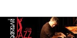 Banner image for Riverside Jazz Club - Darren Pickering Trio