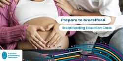 Banner image for Breastfeeding Education Class Willetton
