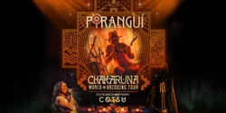 Banner image for Poranguí live in Columbus, Ohio - Chakaruna World Bridging Tour
