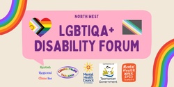 Banner image for LGBTIQA+ Disability Forum - North West