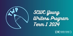 Banner image for SCWC Young Writers Groups - Term 1 2024