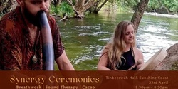 Banner image for Synergy Ceremonies - Breath, Sound and Cacao (SUNSHINE COAST)