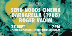 Banner image for SEND NOODS CINEMA: BARBARELLA 