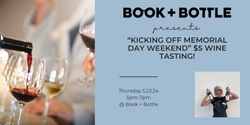 Banner image for Kicking Off Memorial Day Weekend $5 Wine Tasting!