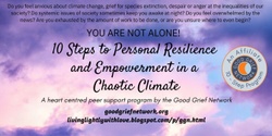 Banner image for 10 Steps to Resilience and Empowerment in a Chaotic Climate - peer support for living in polycrisis