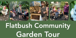 Banner image for Flatbush Community Garden Tour
