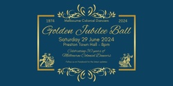 Banner image for Melbourne Colonial Dancers Golden Jubilee Ball
