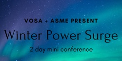 Banner image for VOSA and ASME Vic Present - Winter Power Surge 