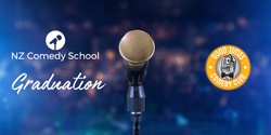 Banner image for NZ Comedy School Graduation Showcase