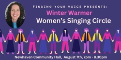 Banner image for Winter Warmer - Women's Singing Circle