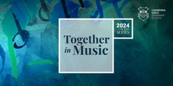 Banner image for Together in Music 2024
