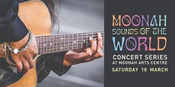 Banner image for Moonah Sounds of the World - March 18