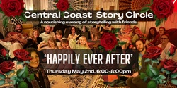 Banner image for Central Coast Story Circle - "Happily Ever After"