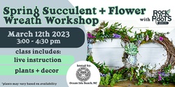 Banner image for Spring Succulent + Flower Wreath Workshop at Makai Brewing (Ocean Isle Beach, NC)