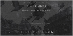 Banner image for Salt Money - Love Of My Life Tour [SYD]