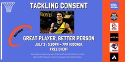 Banner image for TACKLING CONSENT - Wodonga
