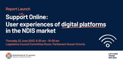 Banner image for BSL Social Research & Policy Report Launch: Support online - User experiences of digital platforms in the NDIS market