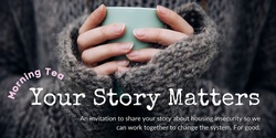 Banner image for Your Story Matters: Morning Tea