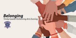 Banner image for Trinity Gawler Performing Arts Evening 2023 - "Belonging"