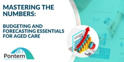 Banner image for Mastering the Numbers: Budgeting and Forecasting Essentials for Aged Care Professionals