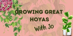 Banner image for Growing Great Hoyas with Jo - May workshop