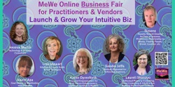 Banner image for Free Online MeWe Biz Fair for Starting & Growing Intuitive, Metaphysical & Spiritual Businesses with 12 Practitioners/Consultants