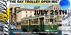 Banner image for The Day Trolley Open Mic