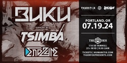Banner image for BUKU • TSIMBA + MORE! •  The Den Portland, OR