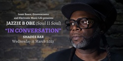 Banner image for JAZZIE B (Soul II Soul) In Conversation, DJ Set + Book Signing