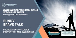 Banner image for Bundaberg Brave Talk – Foundations of suicide prevention and awareness