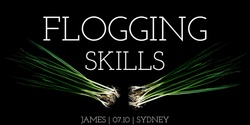 Banner image for SYDNEY Flogging Skills