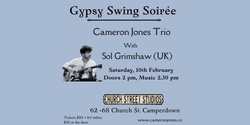 Banner image for Gypsy Swing Soirée - Cameron Jones Trio with Sol Grimshaw