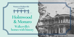 Banner image for May Talks: Holmwood & Monaro - Walkerville's homes with history