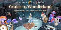Banner image for UNSW MathSoc x WIT x DataSoc: Cruise to Wonderland