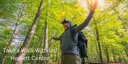 Banner image for Take A Walk With Us! - Hewett Centre