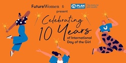Celebrating 10 Years of International Day of the Girl
