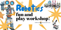 Banner image for Robotics fun and Play workshop 