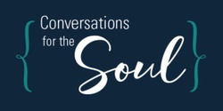 Banner image for 'Conversations for the Soul'